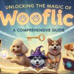 Unlocking the Magic of Wooflic: A Comprehensive Guide